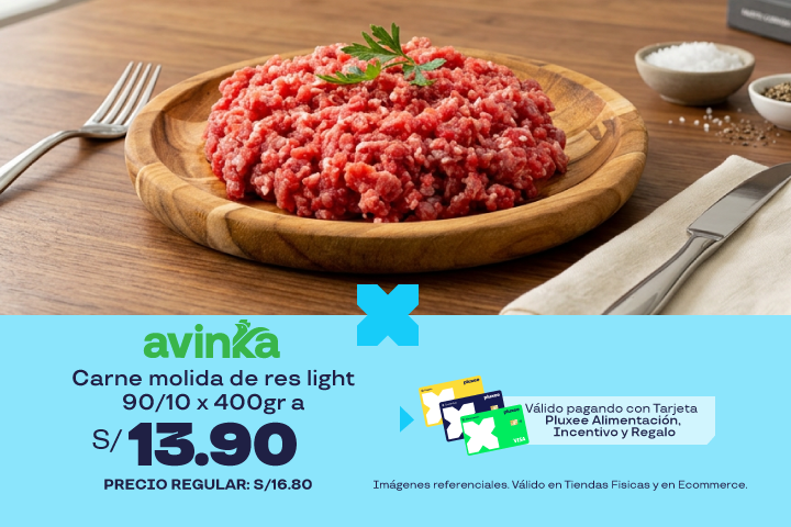 AVINKA:CARNE MOLIDA DE RES LIGHT 90/10 X 400GR A S/13.90.PRECIO REGULAR:S/16.80. 
